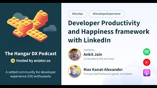 Developer Productivity and Happiness framework with LinkedIn