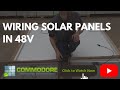 Wiring Solar Panels in 48V