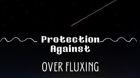 Protection Against Overfluxing Explained