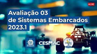 [Transmissão] Avaliação 03 de Sistemas Embarcados 2023.1 - CITEC