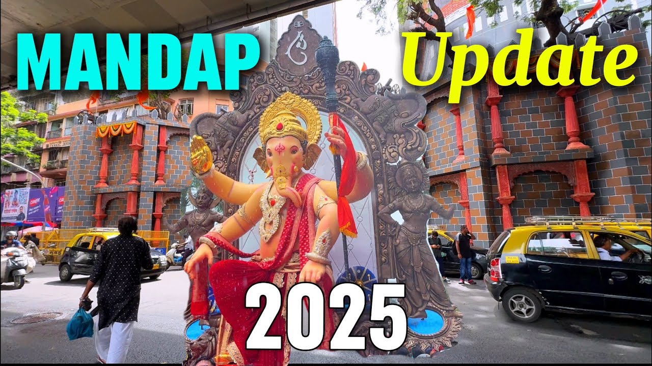 | Parel Workshop Update 2025 | ChinchpokliCha Chintamani Update 2025 | Lal Baug Cha Raja Mandap | 