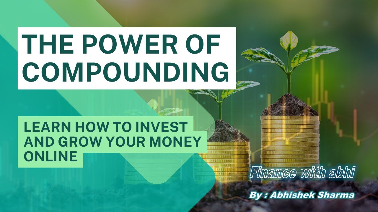 power of compounding | Learn how to grow your money through S.I.P ...