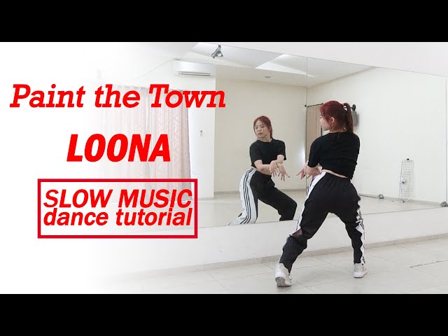 이달의 소녀 (LOONA) PTT (Paint The Town) Dance Tutorial | Mirrored + Slow Music class=