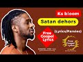 Ks bloom Satan dehors Paroles/Lyrics