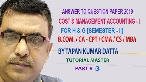 OPERATING COSTING II CMA 1 PART # 3 II FOR CU SEM  # 2   II 2019 II CA CMA CS II TAPAN SIR