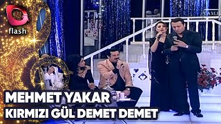 MEHMET YAKAR  - KIRMIZI GÜL DEMET DEMET | Canlı Performans 21 05 2014 Resimi