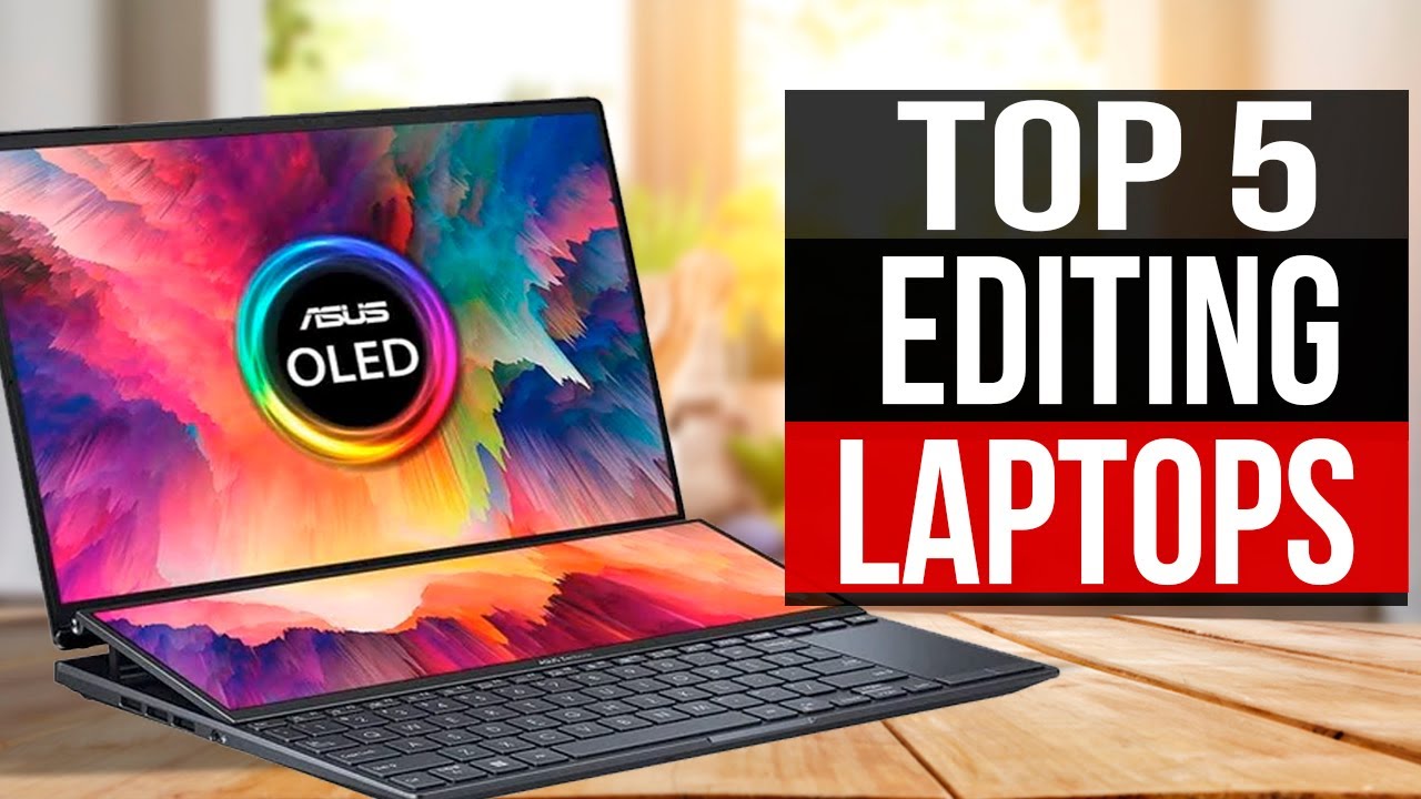 TOP 5 Best Video Editing Laptop 2024 YouTube