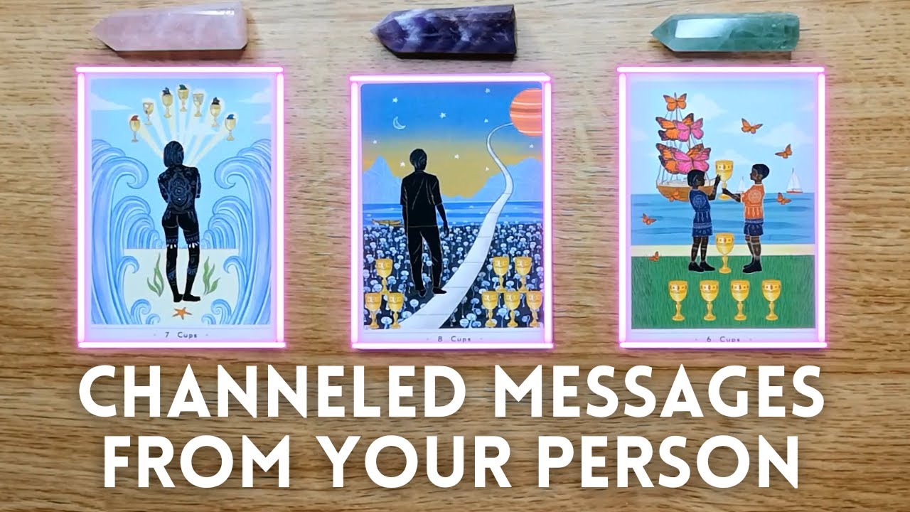 CHANNELLED MESSAGES From Your PERSON 🌹💌💋 PICK A CARD 🔮 Timeless Tarot ...