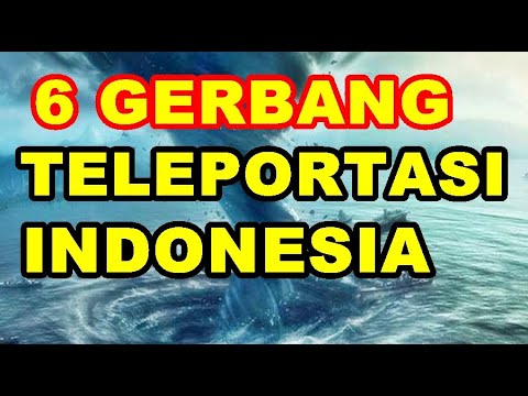 6 GERBANG TELEPORTASI di INDONESIA ~ GERBANG ANTAR DIMENSI