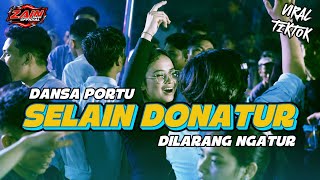 SELAIN DONATUR DILARANG NGATUR || DANSA PORTU || Remix Terbaru 2026