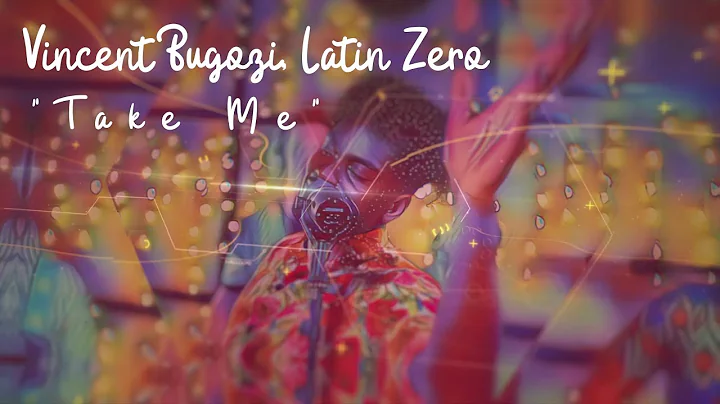 Vincent Bugozi, Latin Zero - "Take Me"