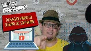 Desenvolvimento Seguro de Software