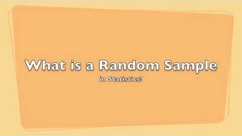 What is a Random Sample in Statistics? (Part 1)
