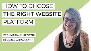 How To Choose The Right Platform For Your Website- Live with Mariah Liszewski