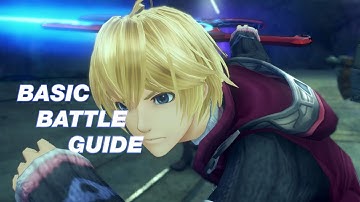 Basic Battle Guide Xenoblade Chronicles Definitive Edition