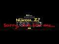 Nikon Z Sorry Not For Me Nikon Z Sorry Not For Me