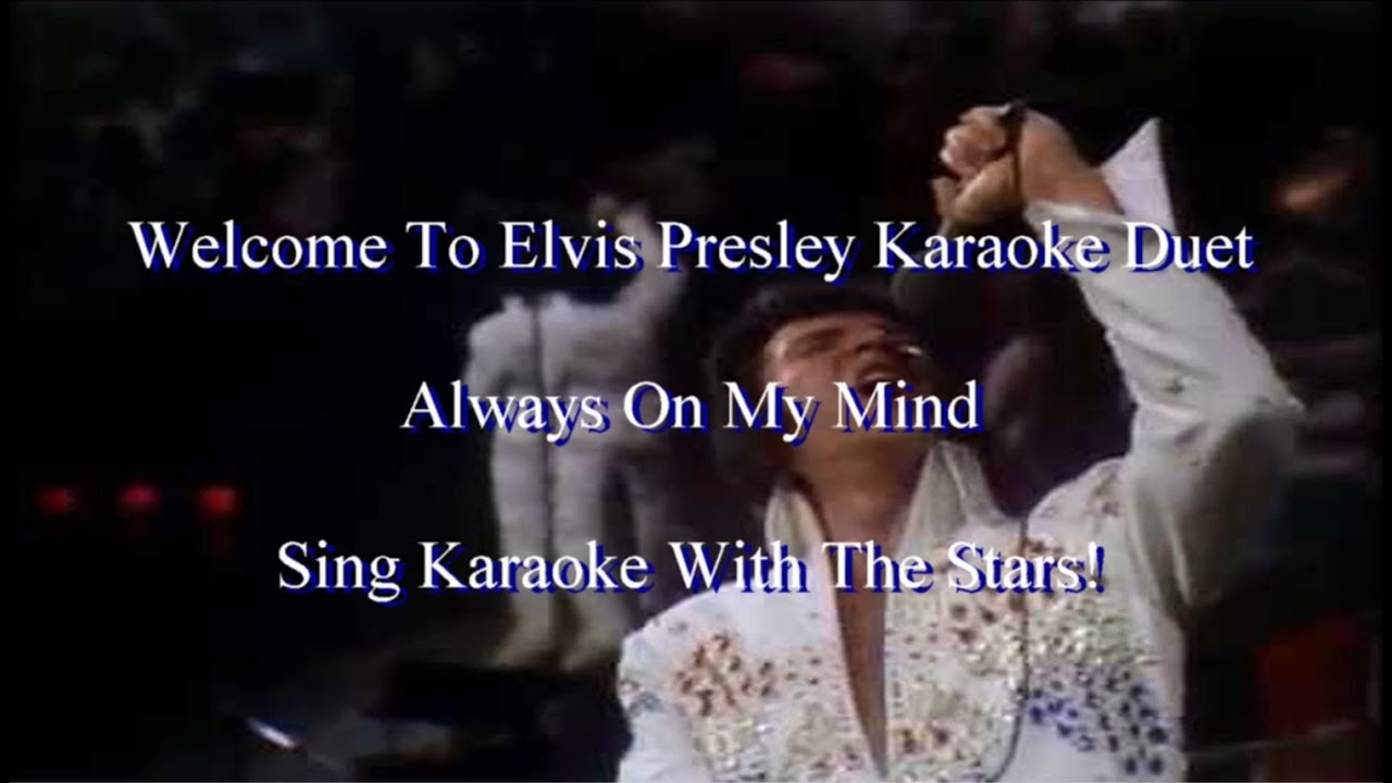 Elvis Presley Always On My Mind Karaoke Duet