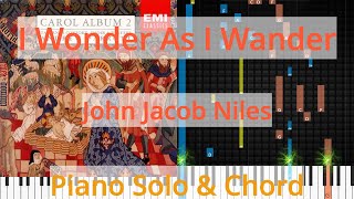 🎹Solo &amp; Chord, I Wonder As I Wander, John Jacob Niles, Synthesia Piano