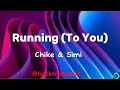 Chike Simi Running To You Lyrics 