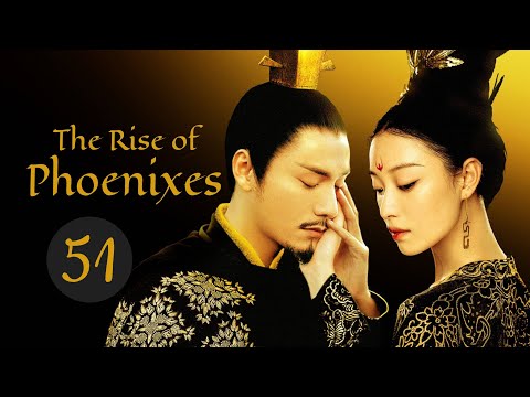 [vostfr] Série "The Rise of Phoenixes" EP 51 sous-titres français | Drame, Historique, Romance