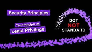 Security Series - The Principle of Least Privilege