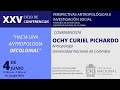 "XXV Ciclo de Conferencias - Hacia una Antropología Decolonial" - OCHY CURIEL PICHARDO | 04/06/2020