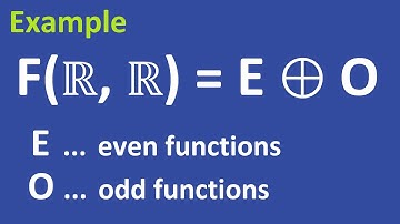 Example | space F(ℝ,ℝ) of real functions is direct sum of subspaces of even and odd functions