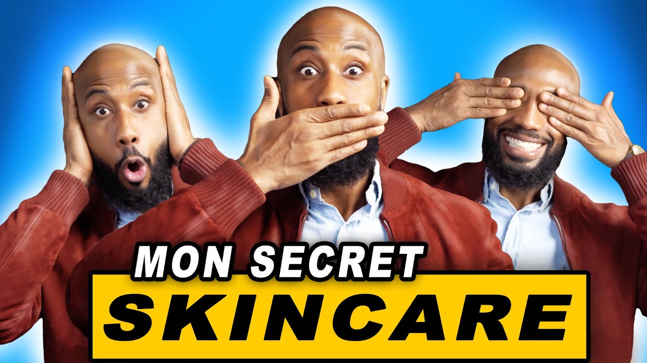 MON VRAI SECRET : comment je fais pour avoir une peau nickel parfaite   4K