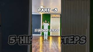 5- HIPHOP STEPS | PART - 8| #dance #hiphopdance #hiphopvibe  #hiphopstep #hiphopvibe