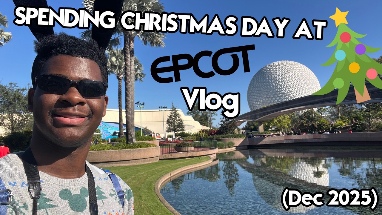 SPENDING CHRISTMAS DAY AT EPCOT VLOG (December 2025)