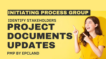 Project Documents Updates: Identifying Stakeholders | PMP Initiating Process Group