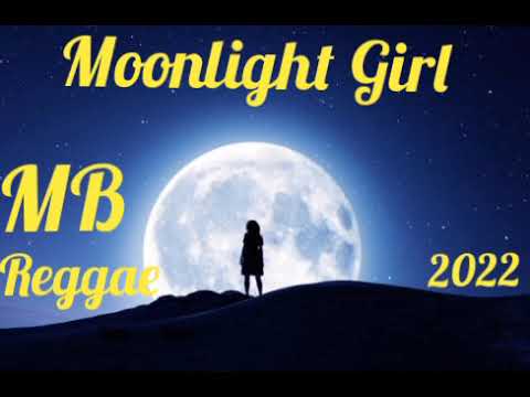 Moonlight Girl by MB Reggae Band 2022