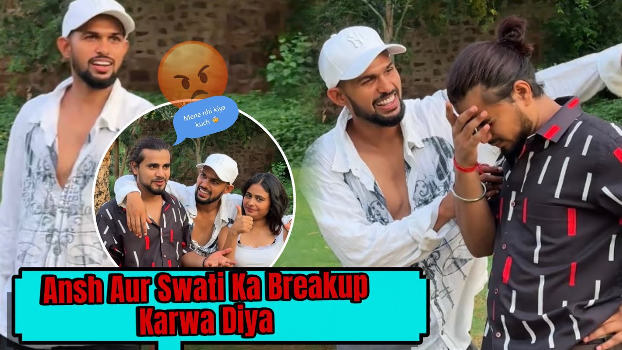 Ansh Or Swati ka Karwa Diya Breakup! 💔 | Ansh Swati Ki Love Story Mein Dhamaka” || Benoy01