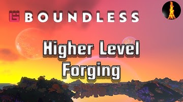 Advanced Forge Strategy | Boundless v203