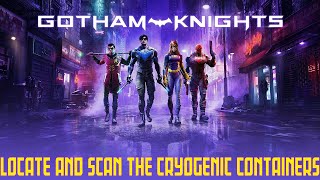 Locate and scan the Cryogenic Containers | Stop the organ theft | Gotham Knights screenshot 4