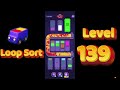 Loop Sort Level 139 Walkthrough 🚚🧩 | Truck Puzzle Game | Solutionguruji