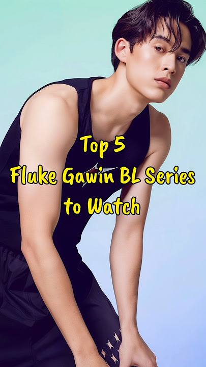 Top 5 Fluke Gawin Caskey BL Series to Watch #blseries #gawincaskey #blseriestowatch #fujoshiera #bl