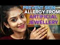 Prevent Skin Allergy From Artificial Jewellery | Skin Care Tutorial | DIY Tutorial | Foxy Makeup