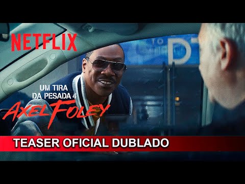 Um Tira da Pesada 4 (2024) Teaser Oficial Dublado