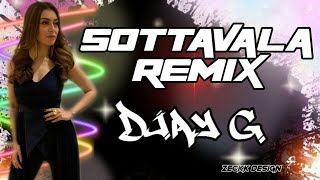 SOTTAVALA DJAY G RMX🔥💯💯 #YEATHEY