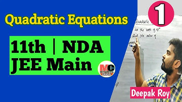 Quadratic Equations | Class 11 | JEE Main | Deepak Roy