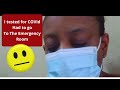 I Tested Positive For Covid | Got Sent To The Emergency Room