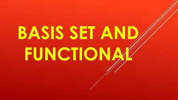basis set and basis functional / lecture 3