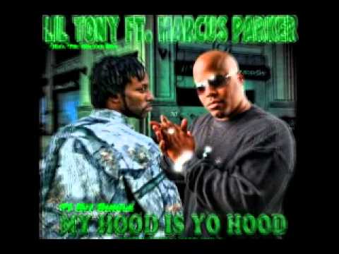 Lil Tony aka The Soljah Boy featuring Marcus Parker "My hood is Yo Hood"