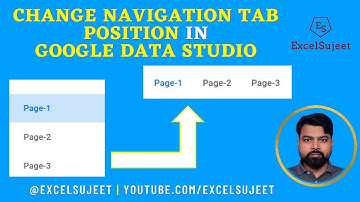 Change Navigation Tab Position In Google Data Studio by @ExcelSujeet