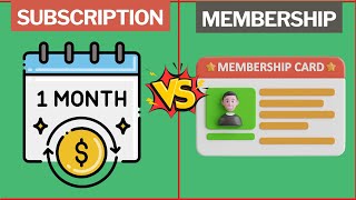 Subscriptions vs. Memberships (Choose Wisely)
