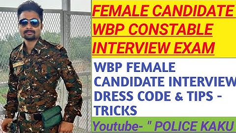 WBP FEMALE CANDIDATE INTERVIEW DRESS CODE & TIPS #wbpfemalecandidate #femalecandidates #wbpinterview