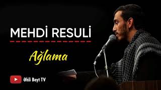 Mehdi Resuli Aglama 2021 HD Resimi