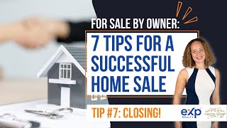 For Sale By Owner: Tip #7 - Contract to Closing!