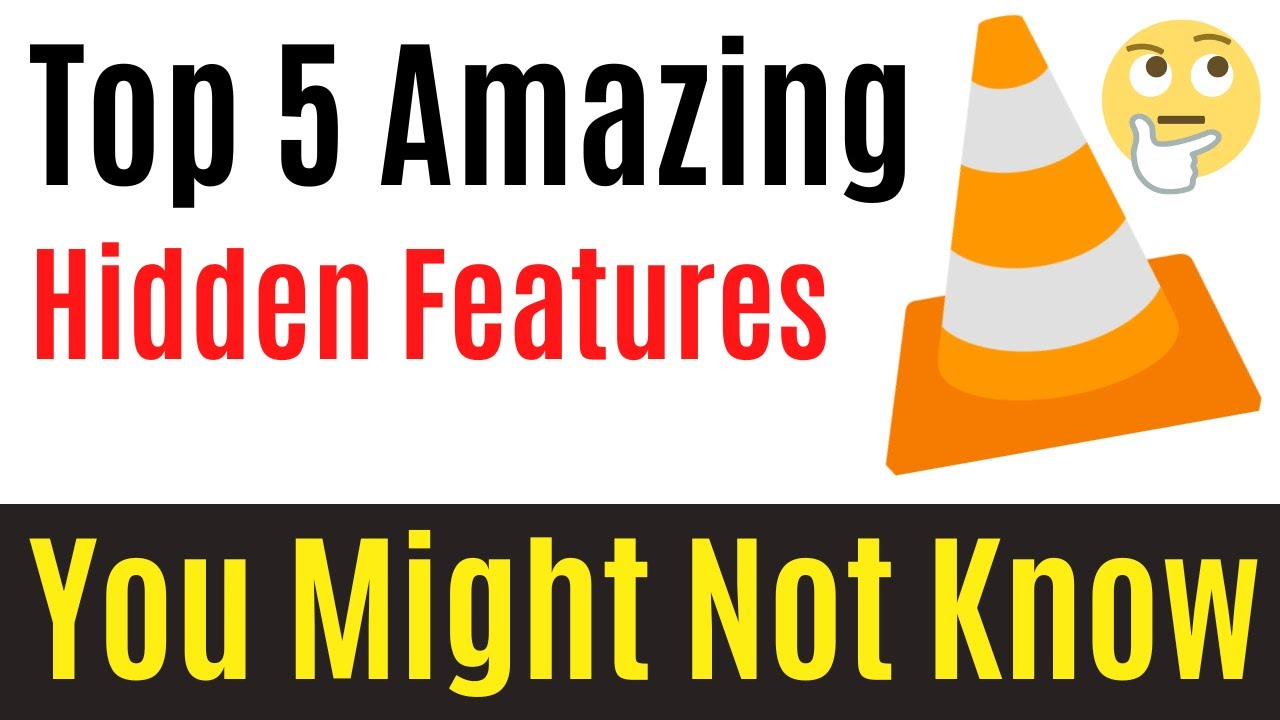 Top 5 Amazing & Best Hidden Features of VLC Media Player [ You Might Not Know ]